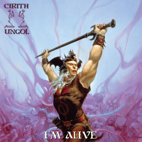 Cirith Ungol : I'm Alive